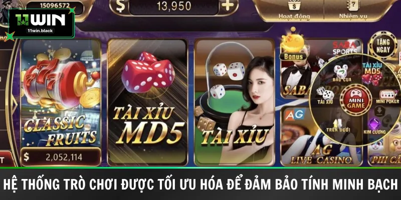 Hệ thống trò chơi được tối ưu hóa để đảm bảo tính minh bạch