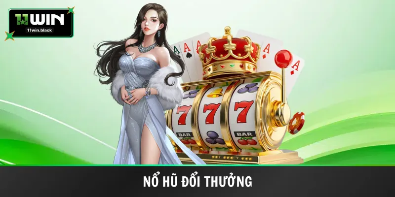 nổ hũ đổi thưởng