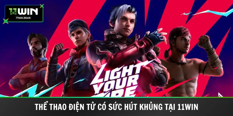 Thể thao điện tử có sức hút khủng tại 11Win
